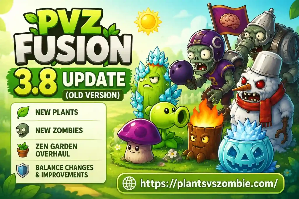 “PVZ Fusion 3.8 Update (Old Version) promotional graphic featuring colorful plants battling armored, helmeted, and snowman-like zombies in a sunny garden; text highlights new plants, new zombies, Zen Garden overhaul, and balance changes, with https://plantsvszombie.com/ shown at the bottom